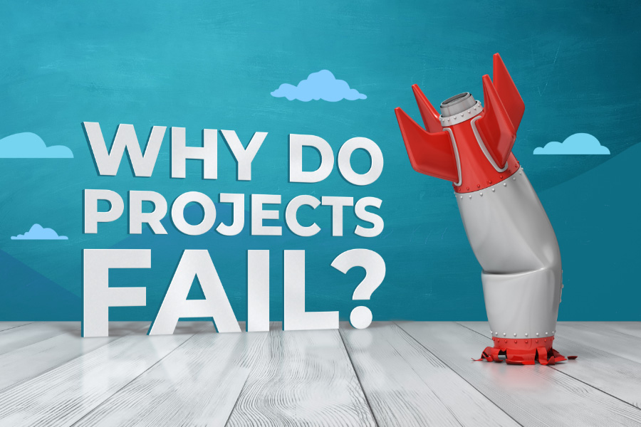 Why do projects fail?